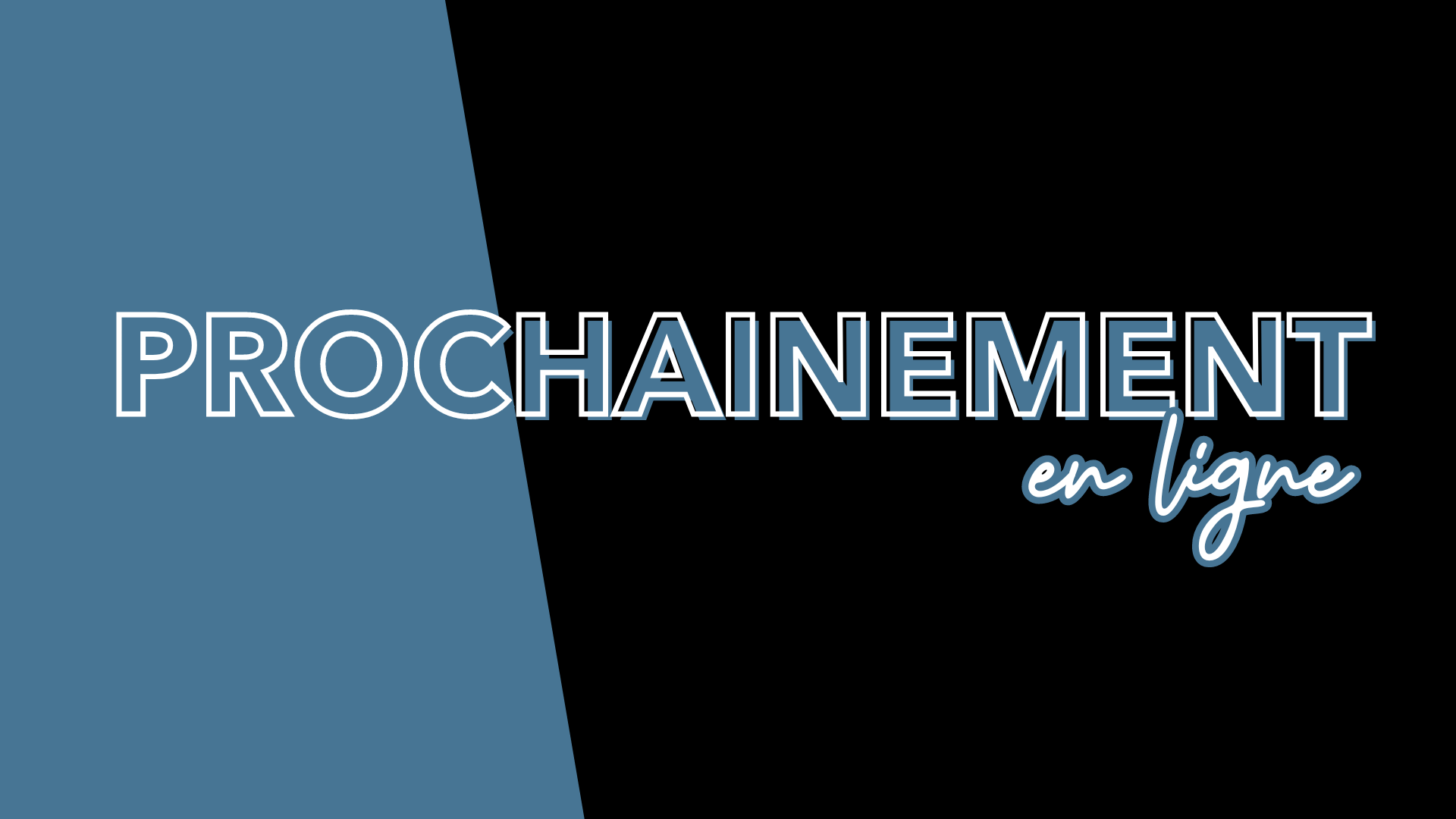 Prochainement en ligne